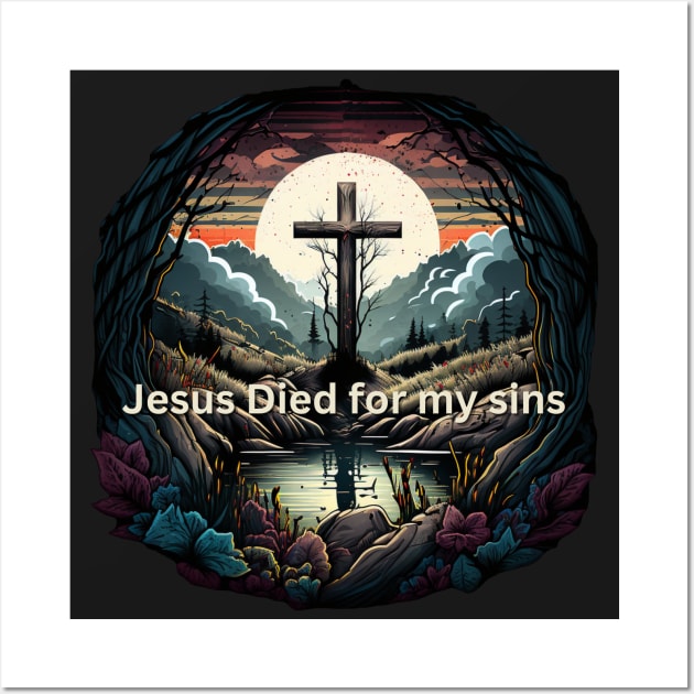Jesus Died for my Sins V5 Wall Art by Family journey with God
